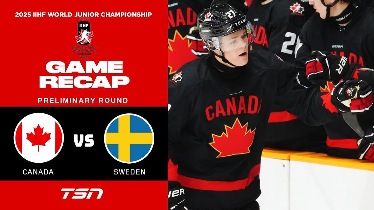 IIHF World Junior Championship - Canada vs Sweden (Pre-Competition Exhibition)