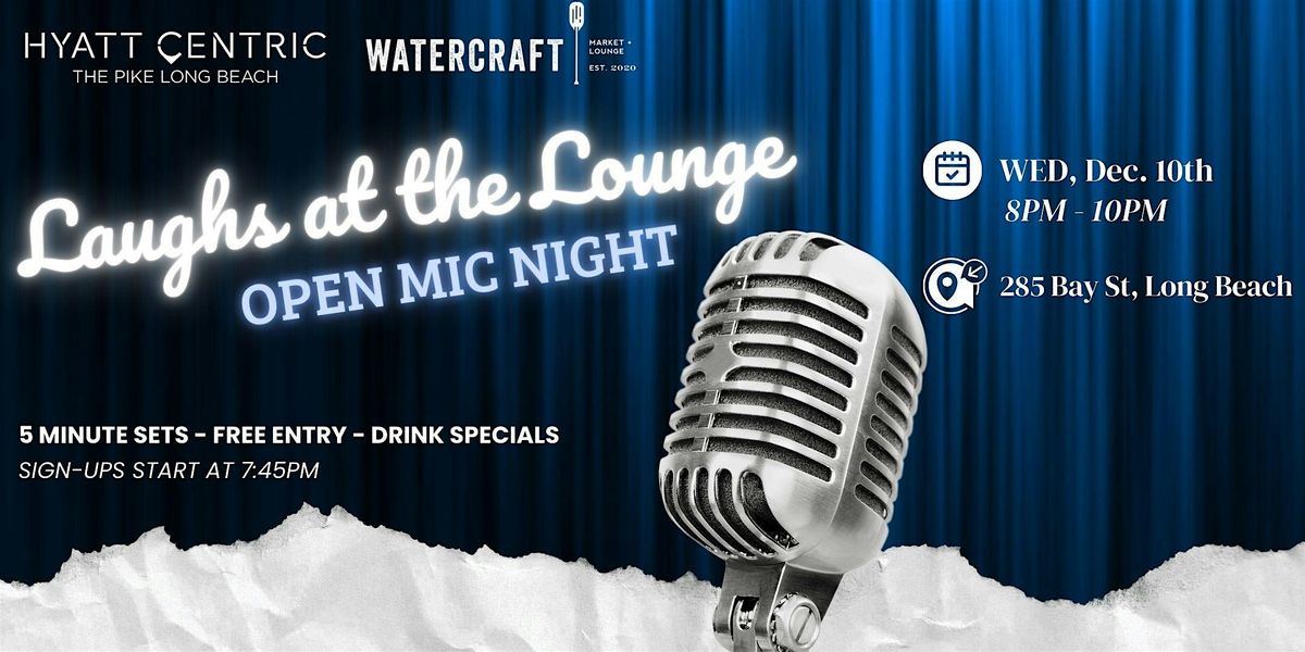 Laughs at the Lounge - Open Mic Night