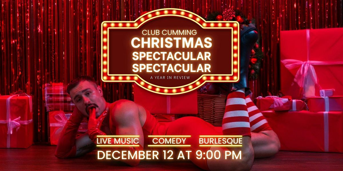Club Cumming Christmas Spectacular Spectacular!
