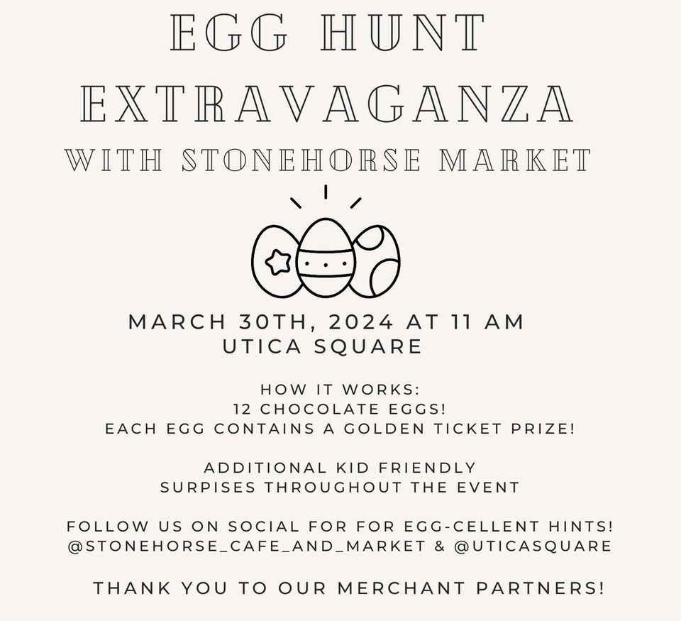 Stonehorse Egg Hunt Extravaganza 2024 1748 Utica Sq, Tulsa, OK March 30, 2024