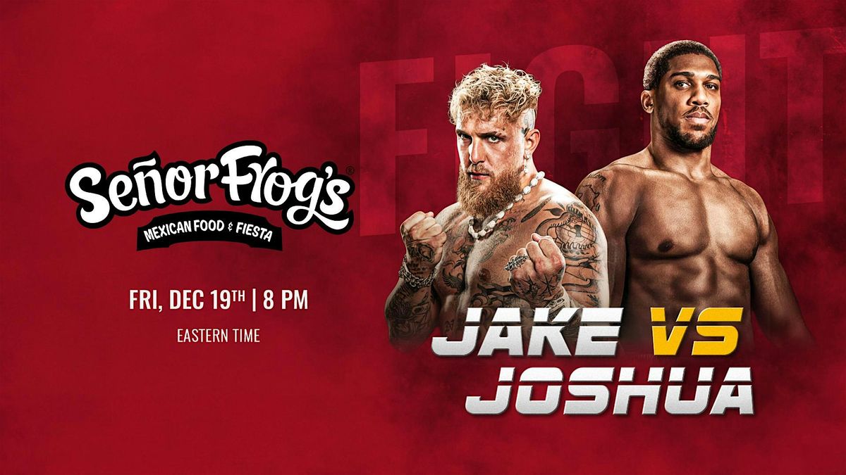 Jake Vs Joshua Fight Watch Party