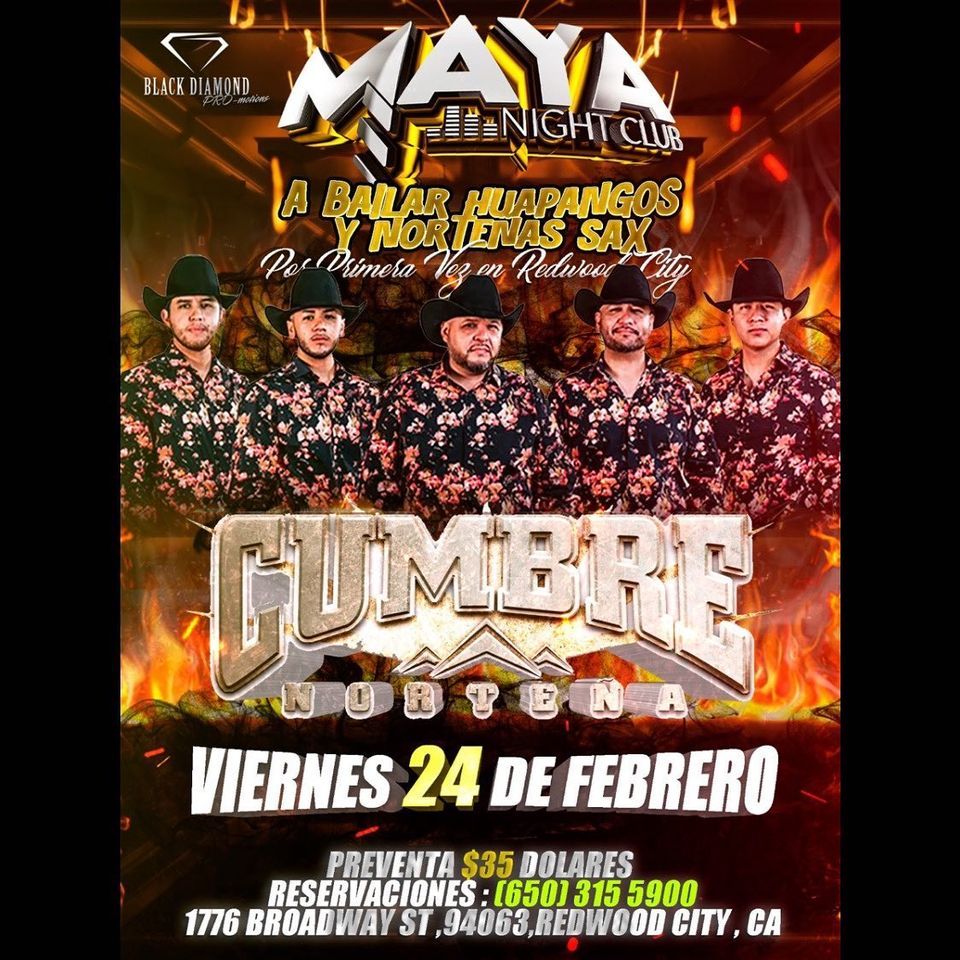 La Cumbre Nortena En Vivo! | MAYA Nightclub, Redwood City, CA ...