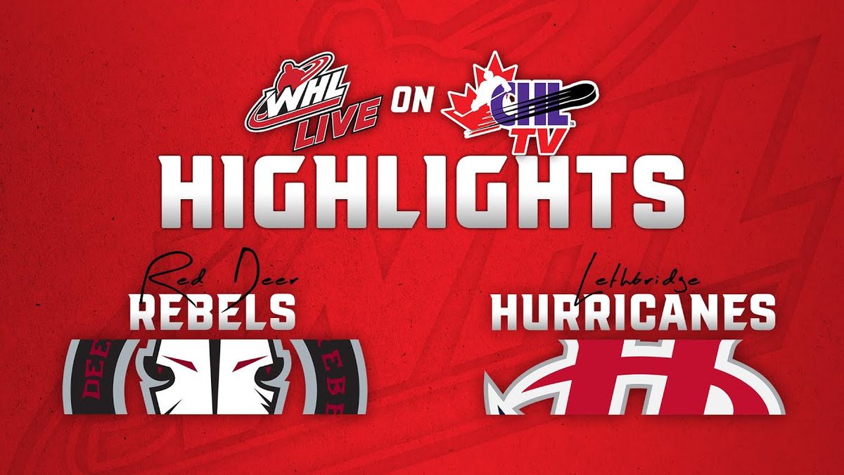 Lethbridge Hurricanes vs. Red Deer Rebels