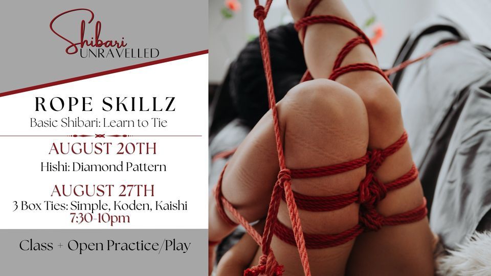 Shibari Rope Skillz: Learn to Tie: August 27th