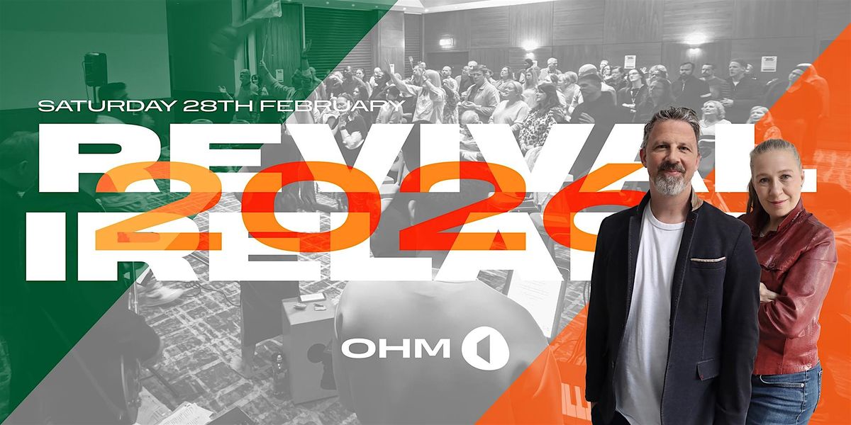 OHM Revival Ireland February 2026