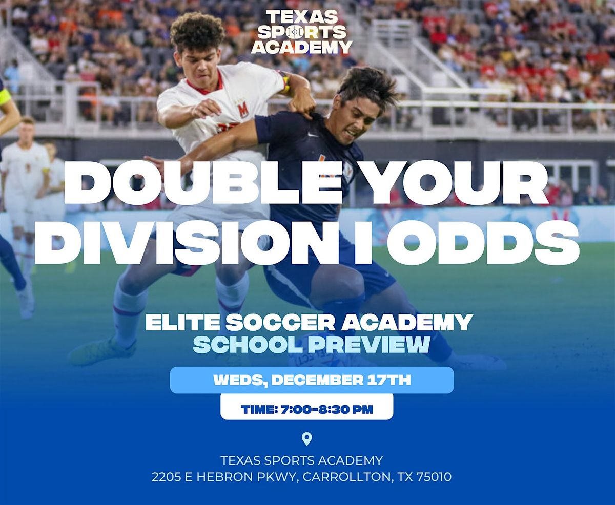 Double Your Child\u2019s D1 Soccer Odds: Texas Sports Academy Open House
