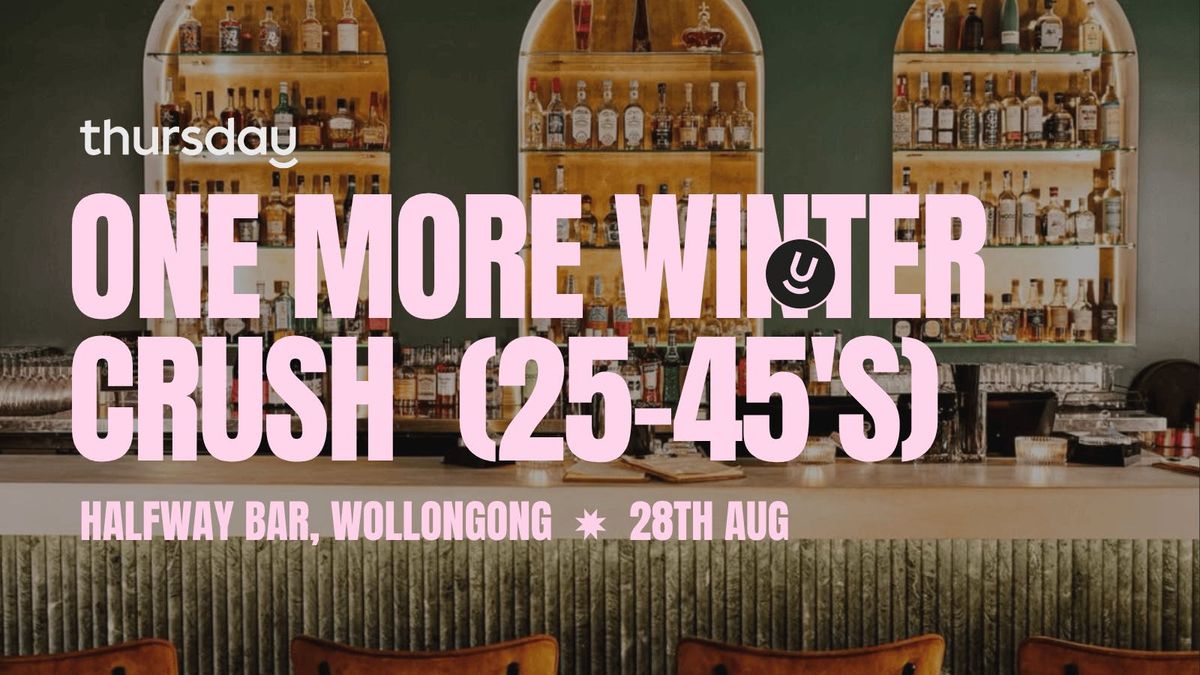 Thursday | Halfway Bar (25-45) | Wollongong