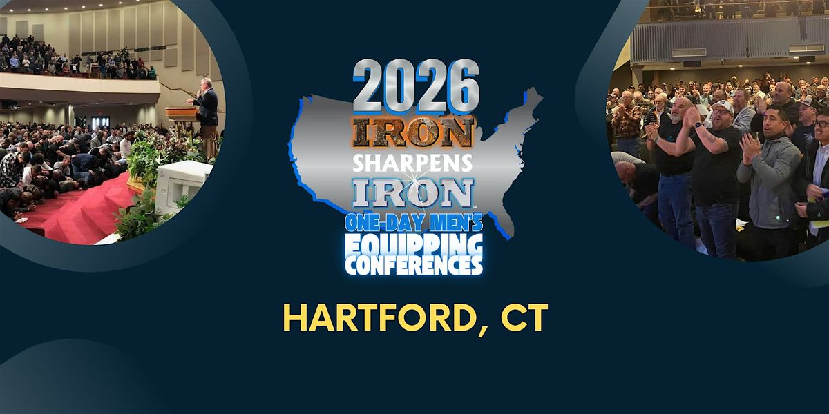 Hartford, CT Iron Sharpens Iron Conference