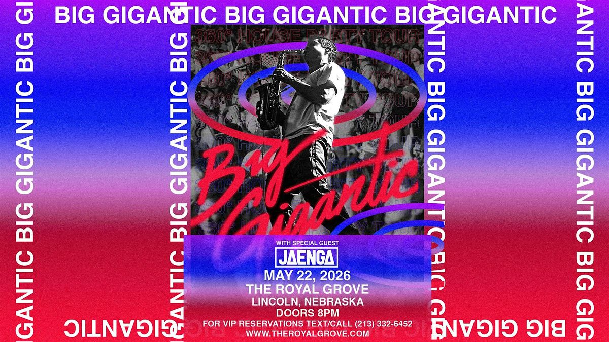 Big Gigantic at The Royal Grove
