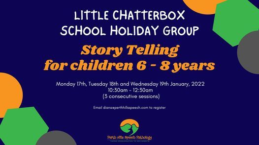 Little Chatterbox School Holiday Group - Story Telling for Children 6 - 8 years