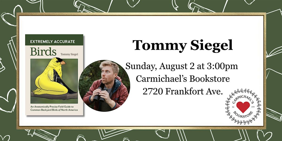 Tommy Siegel presents Extremely Accurate Birds
