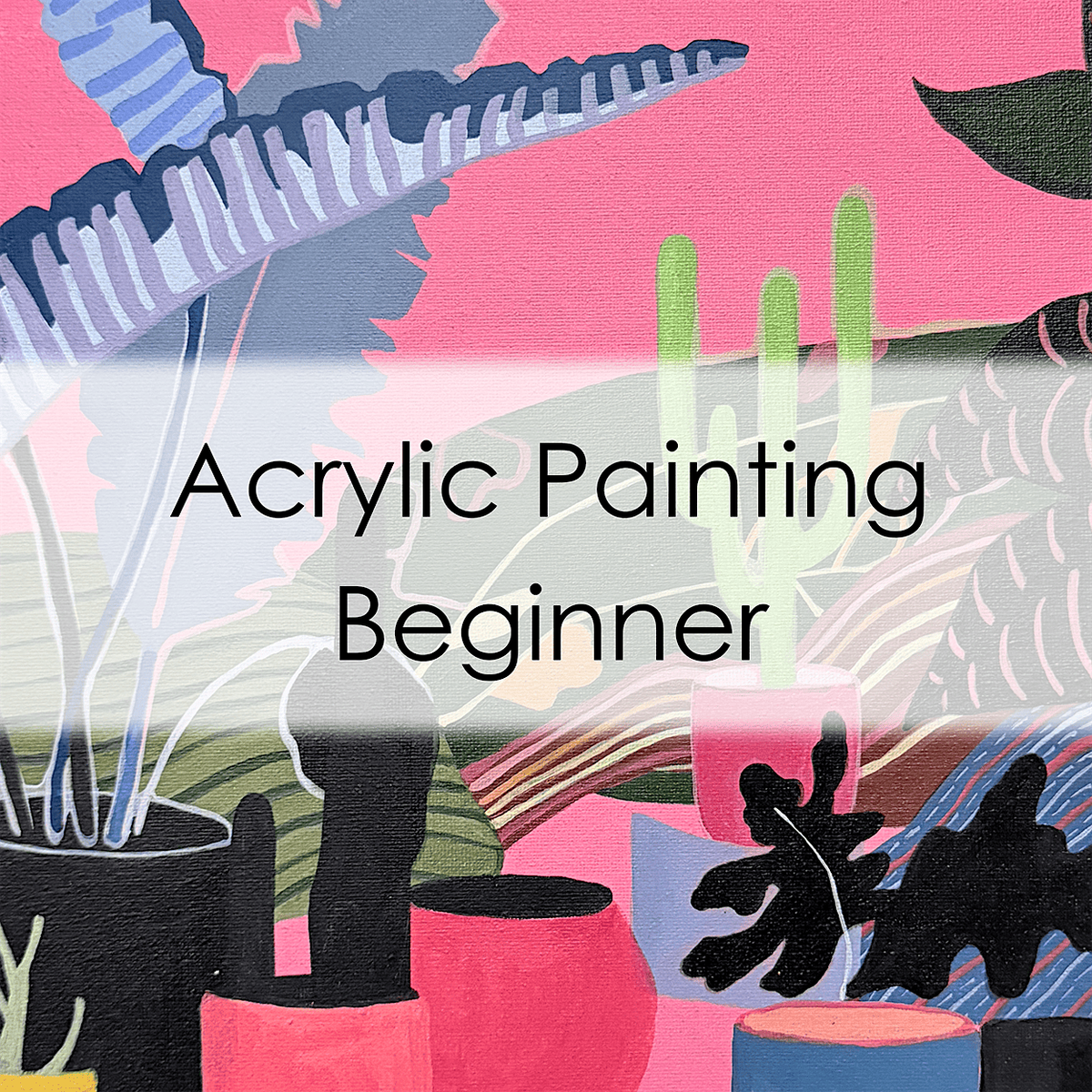 Acrylic Painting | Beginner