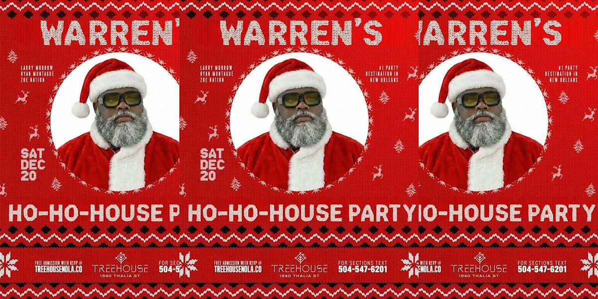 Warren's Ho Ho House Party @ Treehouse | Dec.20