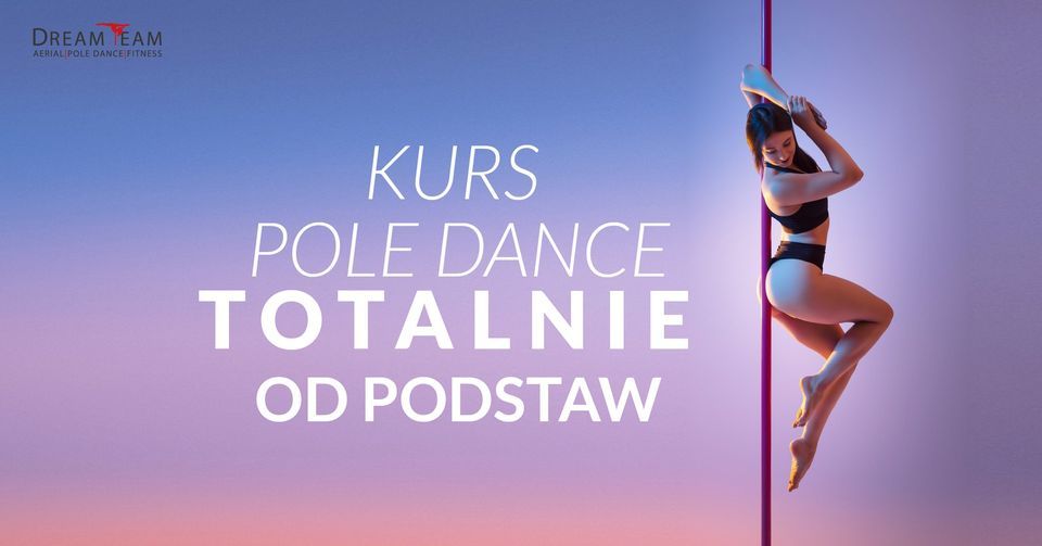 Weekendowy Kurs Pole Dance Od Podstaw Start 11032023 Dream Team Pabianice Lo March 2899