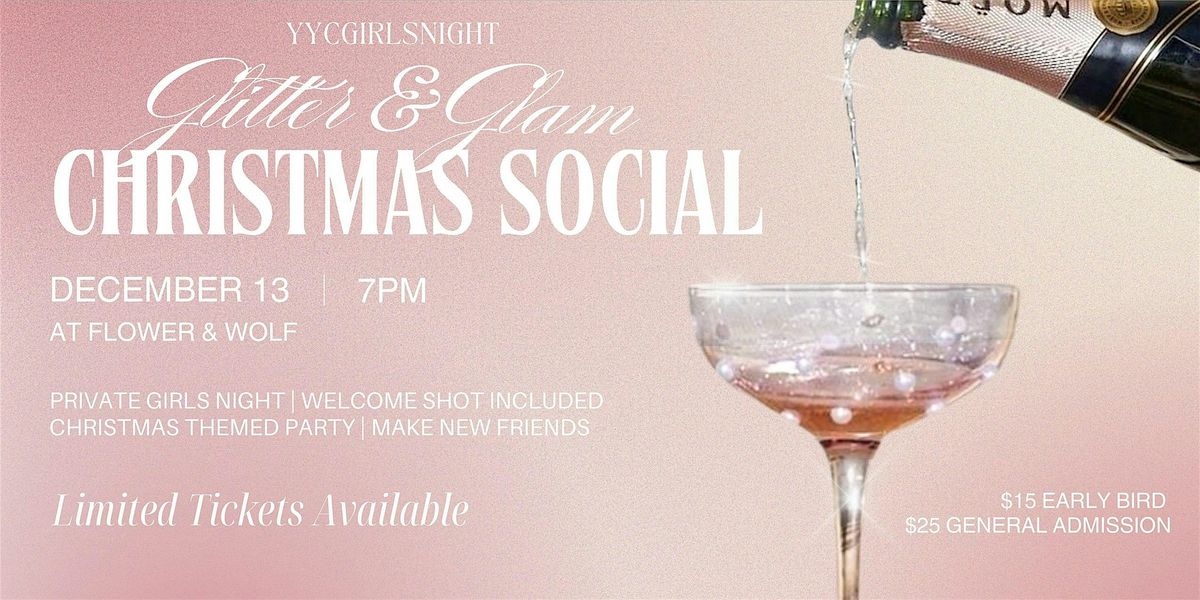 Glitter & Glam Christmas Social - A YYC Girls Night Event