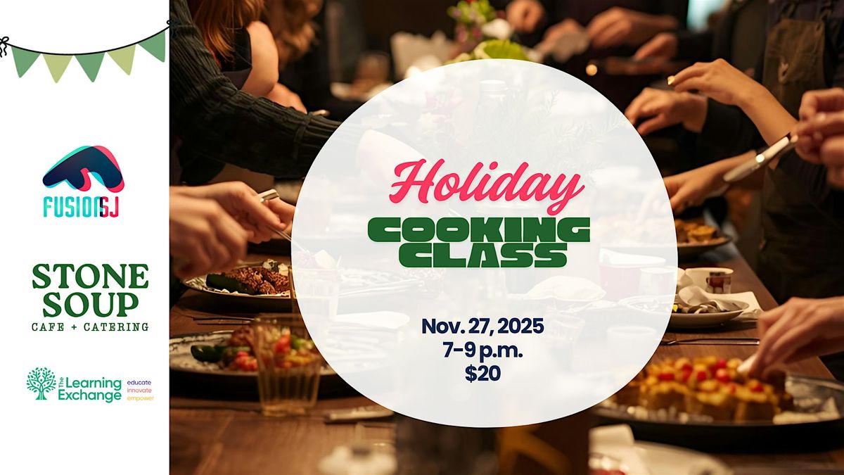 Fusion SJ x Stone Soup Holiday Cooking Class