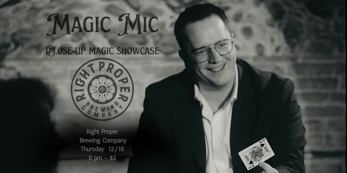 Magic Mic 12\/18: Right Proper Brewing