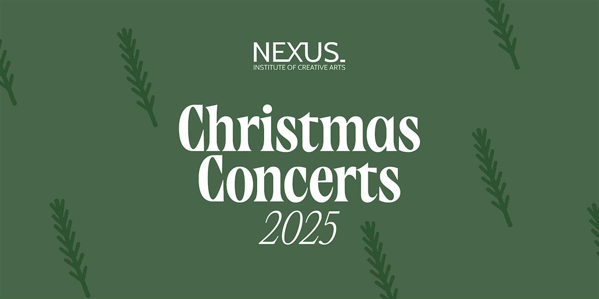 Nexus ICA Christmas Concerts 2025