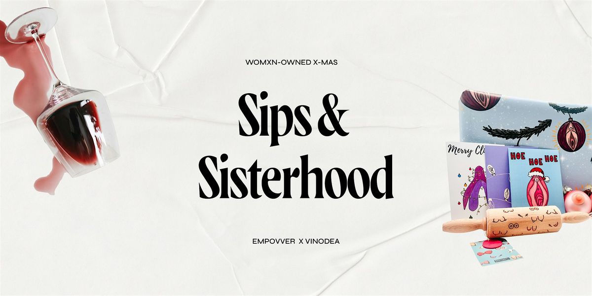 Sips & Sisterhood - Womxn-Owned X-Mas