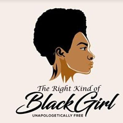 The Right Kind of Black Girl (TRKBG)