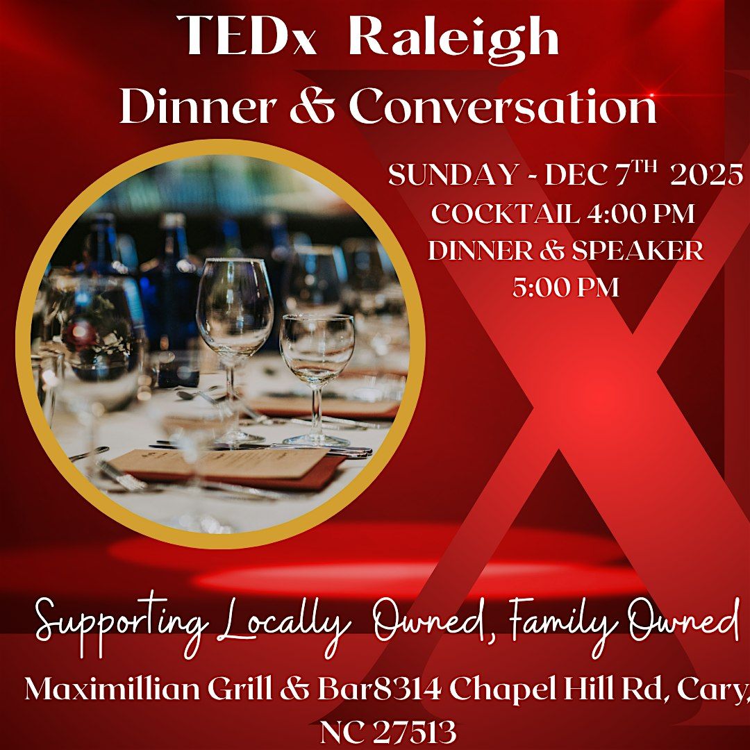 TEDx Raleigh Dinner and Conversations