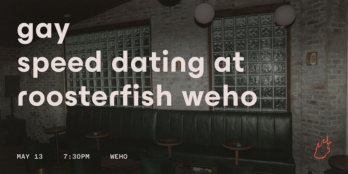 Friend or Flame Gay Speed Dating | Roosterfish | Weho