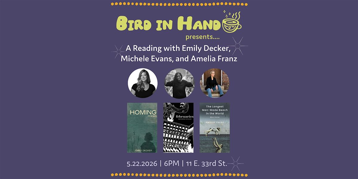 A Reading with Emily Decker, Michele Evans, and Amelia Franz