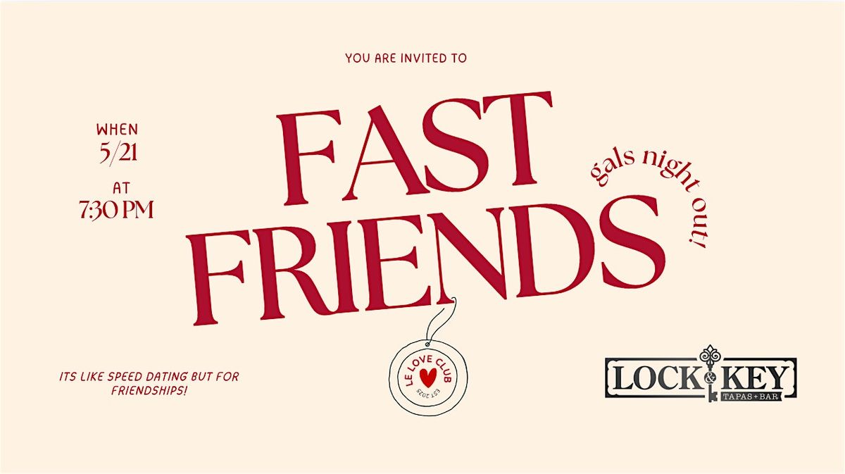 Fast Friends - Gals Night Out Modern Speed Friending! `(WOMEN ONLY)