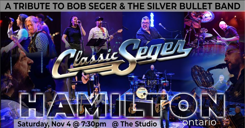 Classic Seger - Bob Seger's Greatest Hits Live in Hamilton