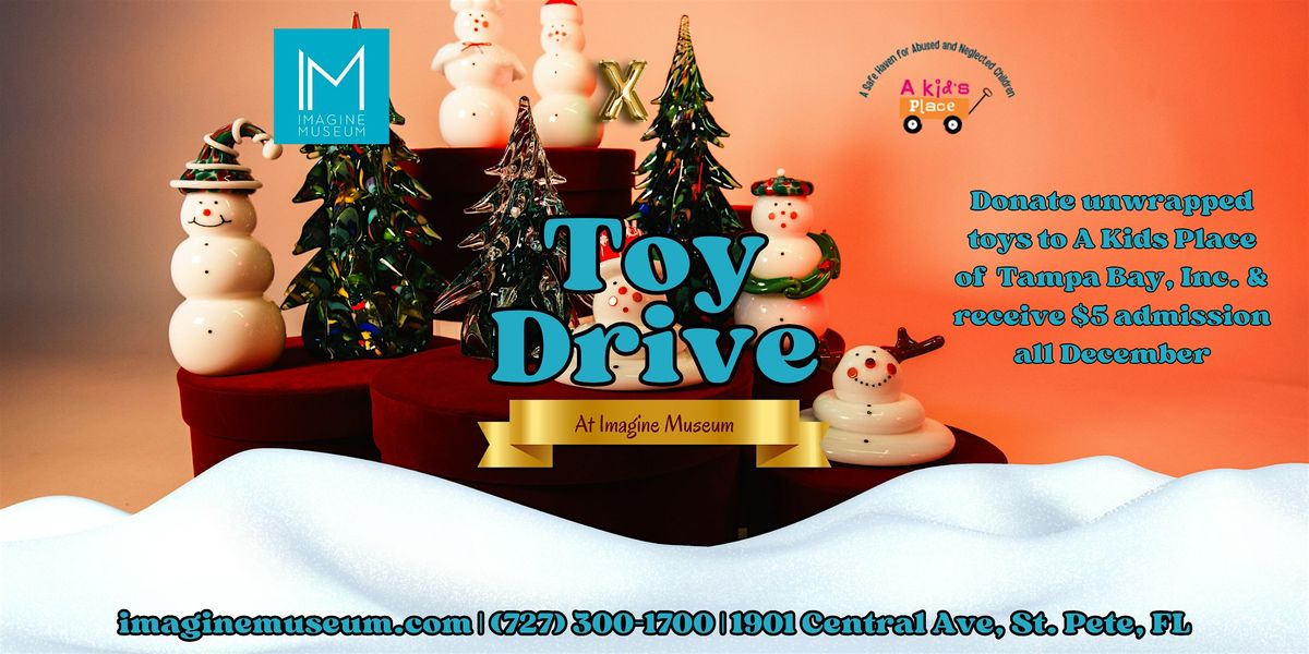 Toy Drive & Holiday Giving at Imagine Museum \ufe0f\u2728