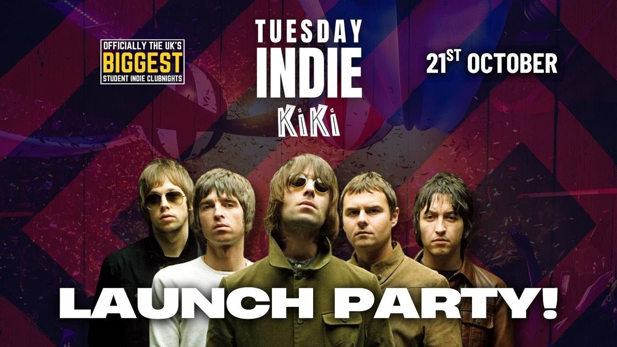 TUESDAY INDIE at KIKI - LAUNCH PARTY - 21st October