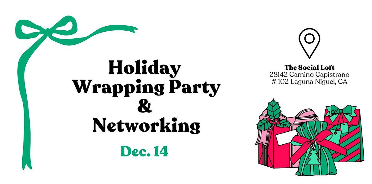 Holiday Wrapping Party + Networking