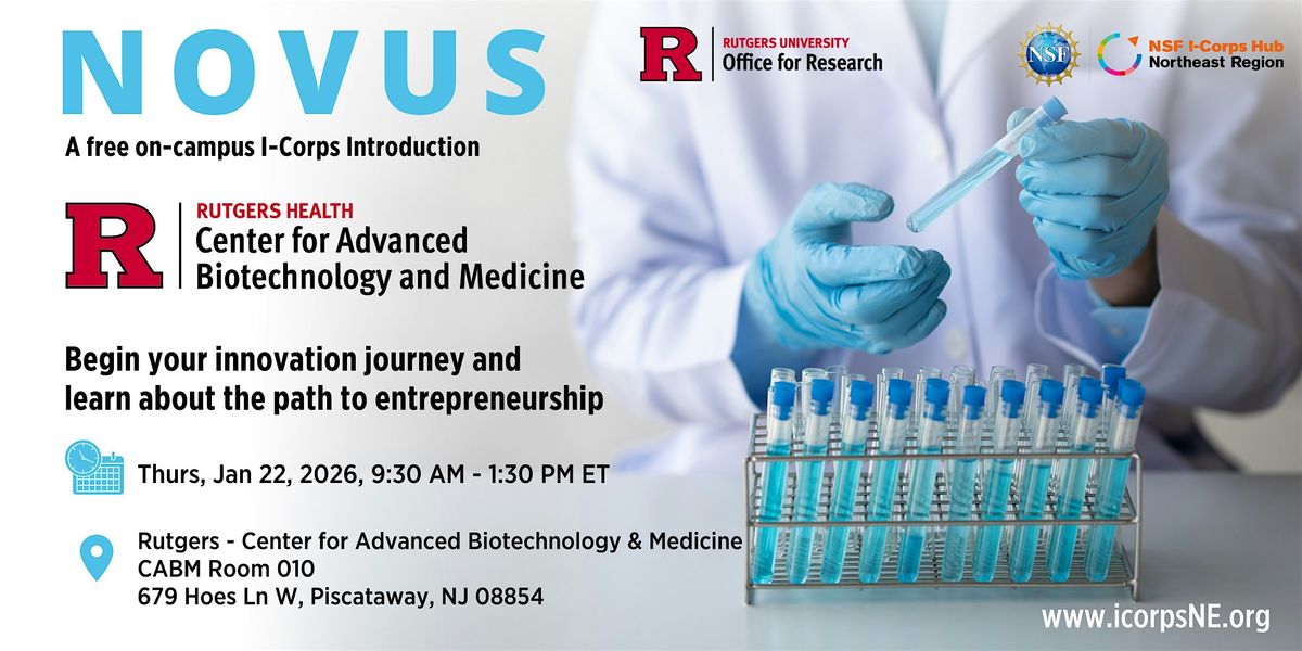 Novus I-Corps @ Rutgers (CABM) Center for Advanced Biotechnology & Medicine