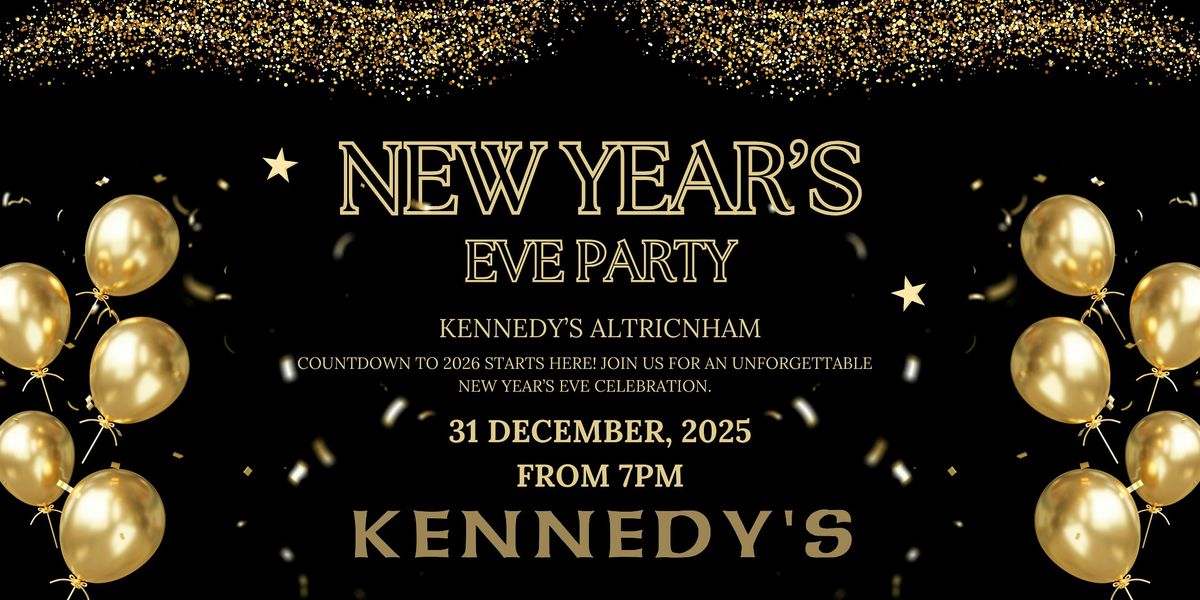 *Altrincham* New Year's Eve at Kennedy's Irish Bar