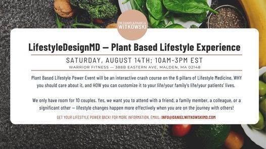 Lifestyledesignmd Plant Based Lifestyle Experience Warrior Fitness Malden Ma August 14 2021