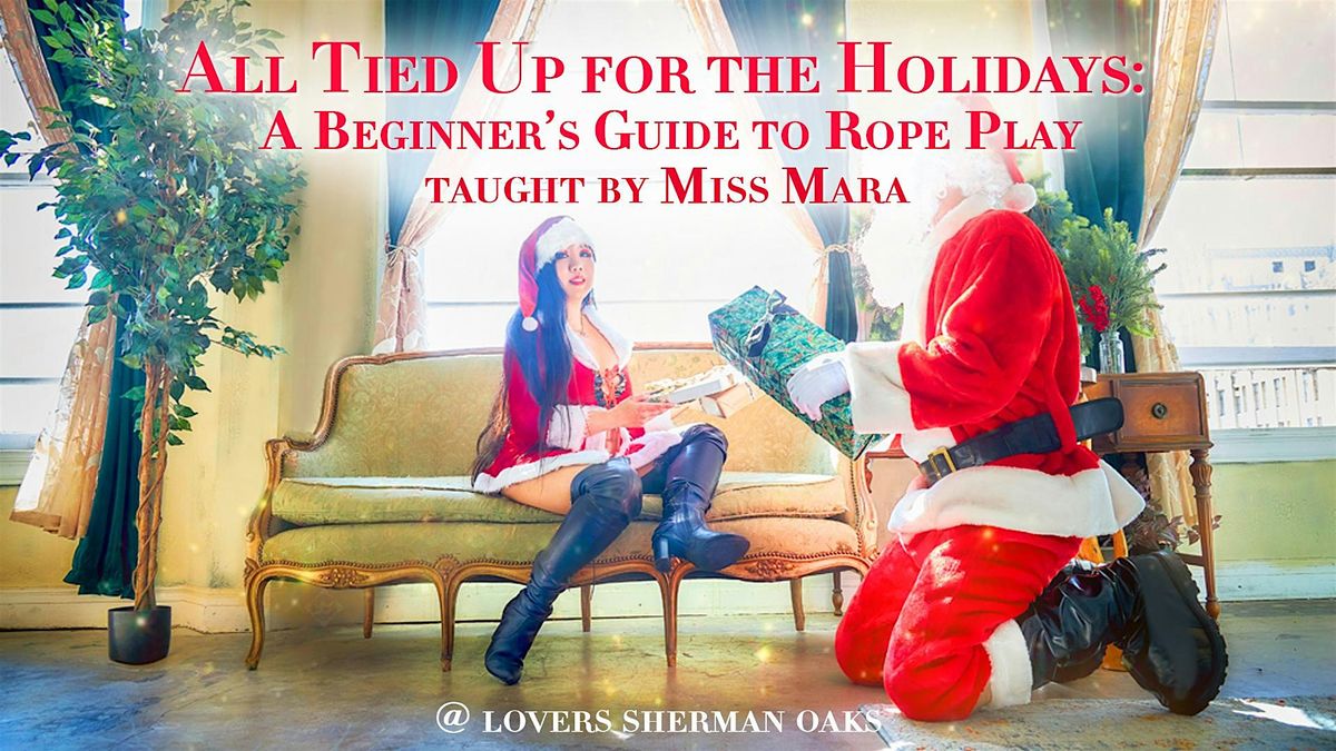 All Tied Up for the Holidays: A Beginner\u2019s Guide to Rope Play