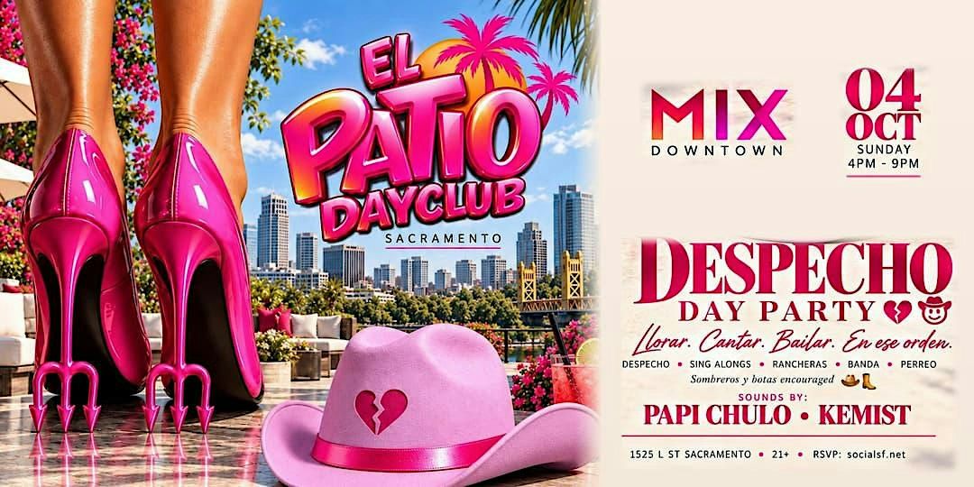 El Patio Dayclub: Despecho Day Party at Mix Downtown Sacramento at Mix ...