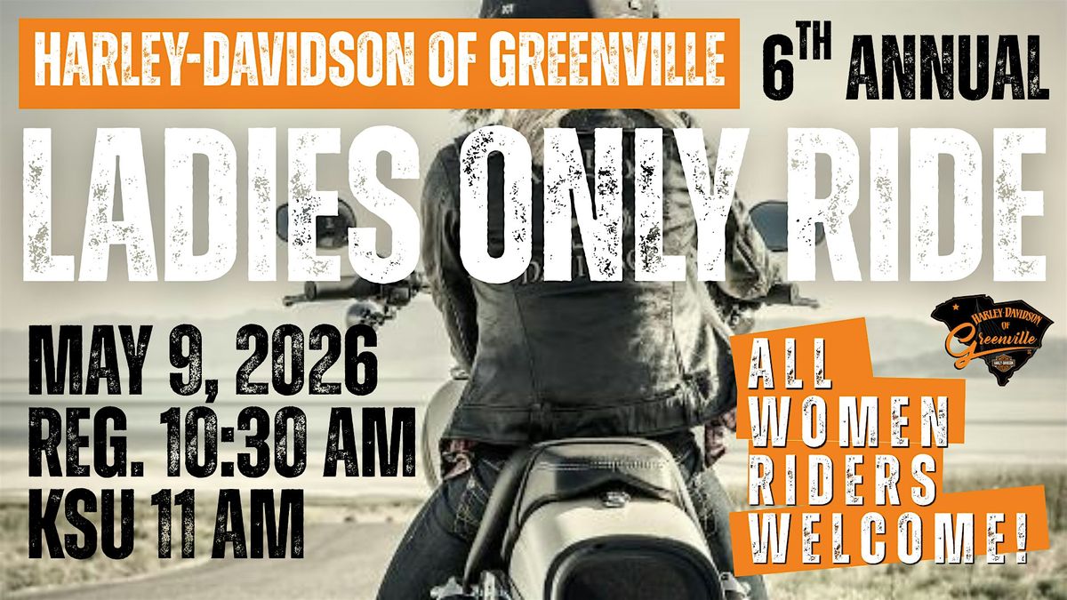 6th Annual Ladies Only Ride at Harley-Davidson of Greenville on 2nd May ...