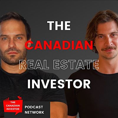 The Canadian Real Estate Investor Podcast
