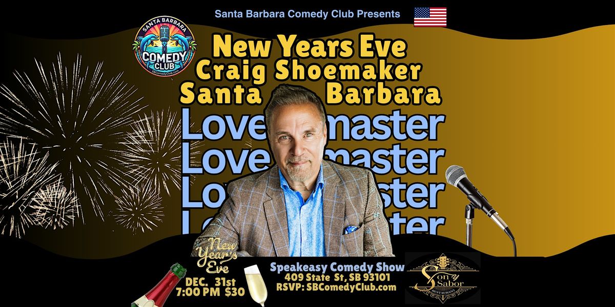 Santa Barbara New Years Eve Comedy Show Craig Shoemaker
