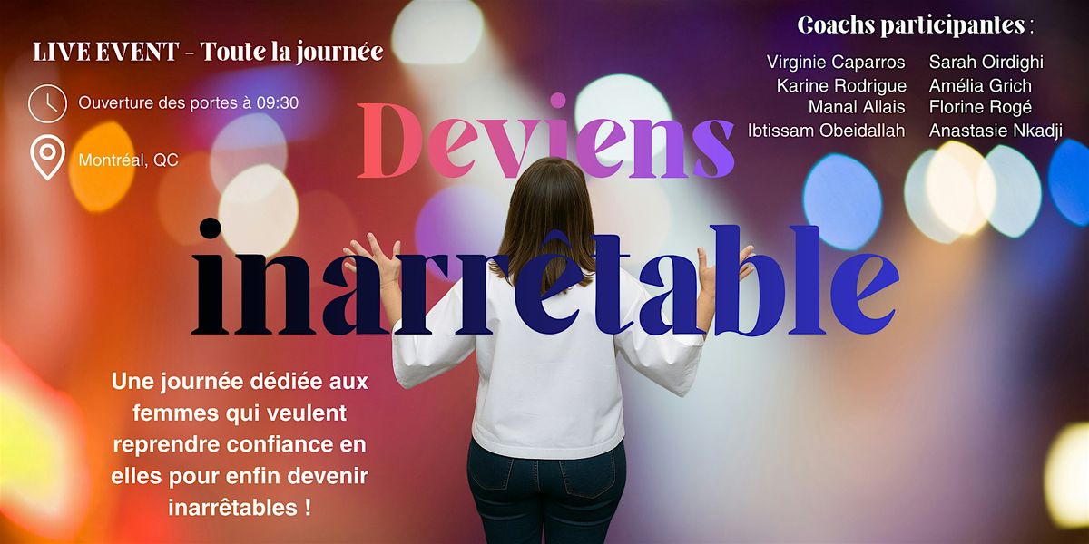 Deviens INARR\u00caTABLE