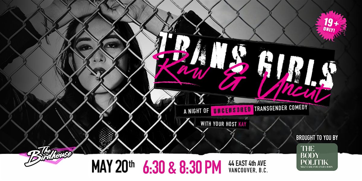 Trans Girls: Raw and Uncut: A Stand-up Comedy Show