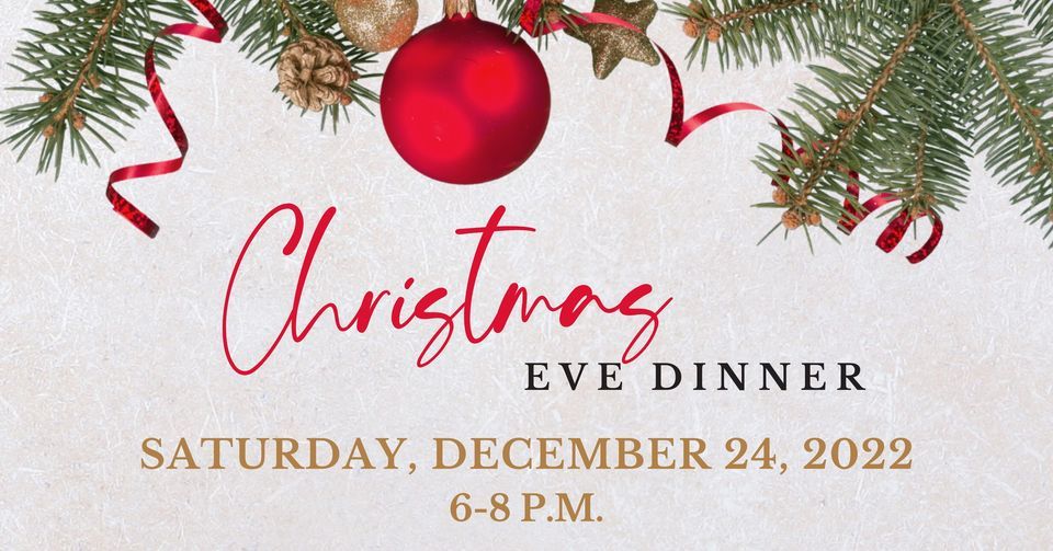 Christmas Eve Dinner Olivet Lutheran Church, Fargo, ND December 24