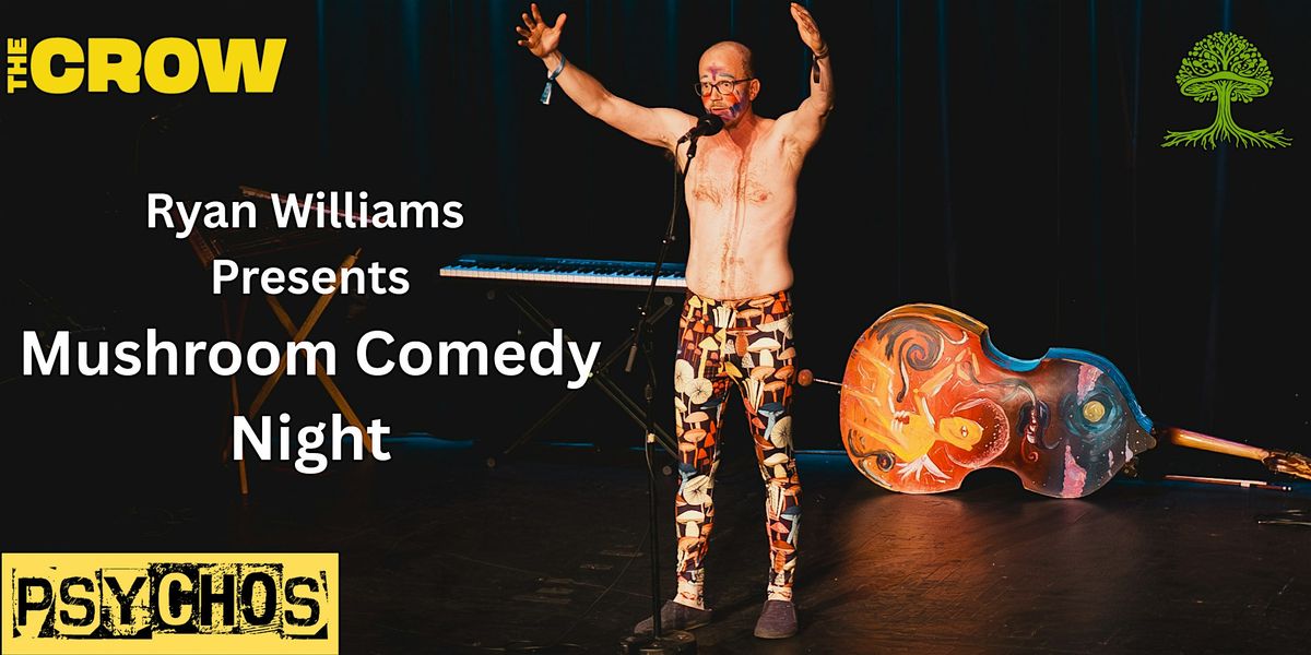 Mushroom Comedy Night with Ryan Williams