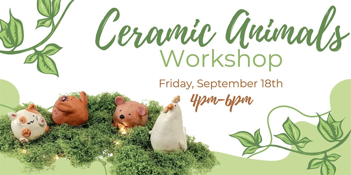 Ceramic Animals Workshop
