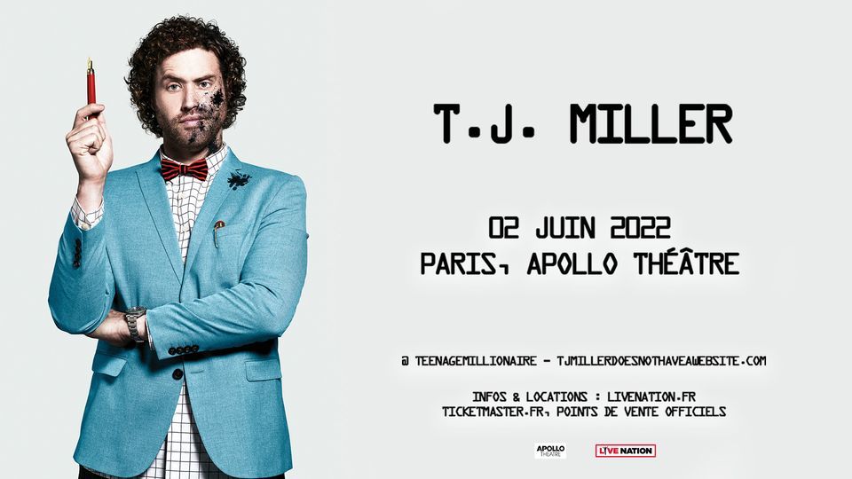 T.J. Miller | 2 juin 2022 |  Paris, Apollo Th\u00e9\u00e2tre
