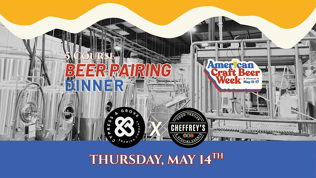 ACBW Beer Pairing Dinner @ Cypress & Grove Brewing Co