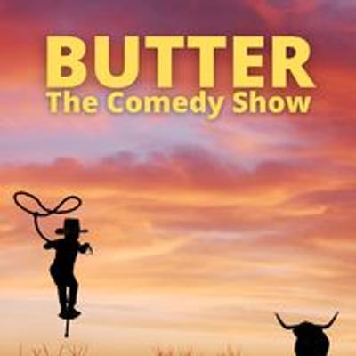 Butter: The Comedy Show