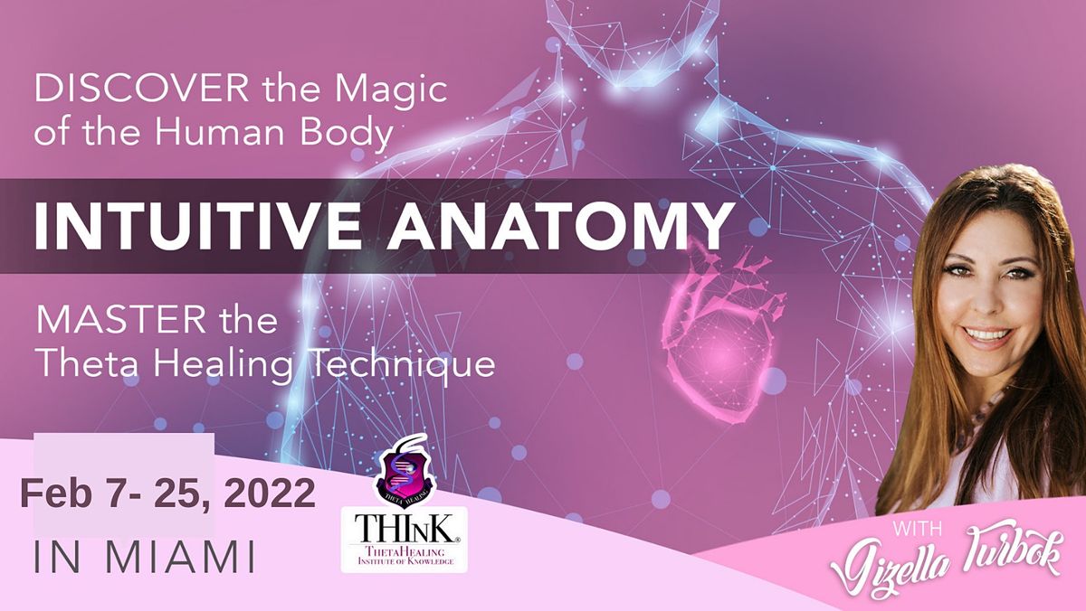 Theta Healing Intuitive Anatomy Miami February 7 To February 25 Theta Healing Intuitive Anatomy Miami February 7 To February 25