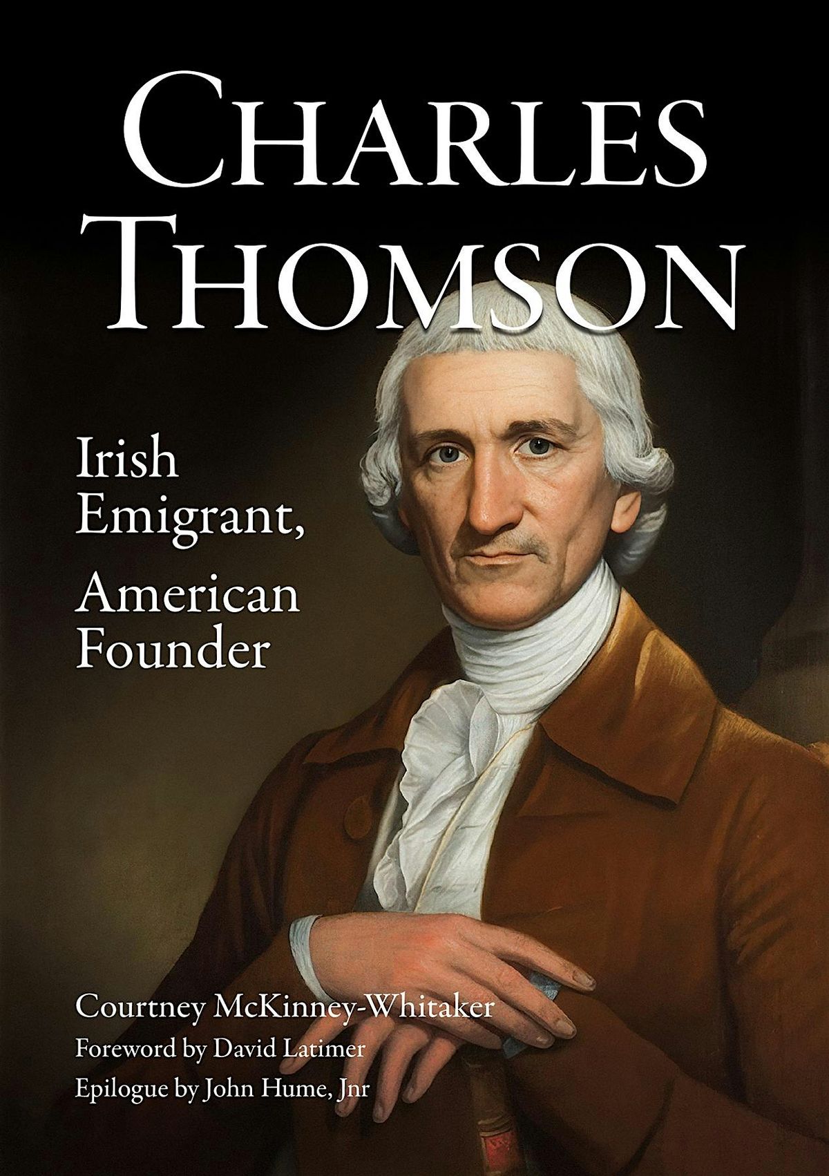 Charles Thomson\u2019s Journey from Ulster to America\u2019s Founding